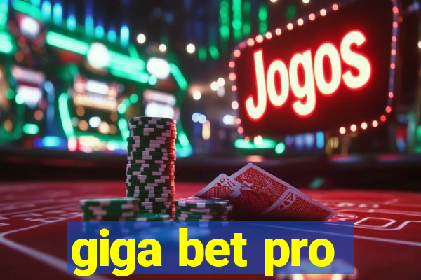 giga bet pro